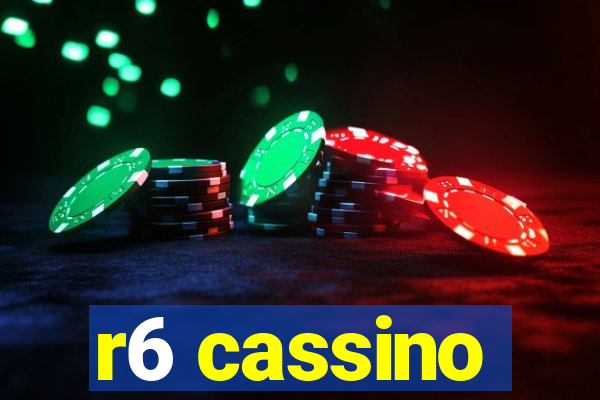 r6 cassino